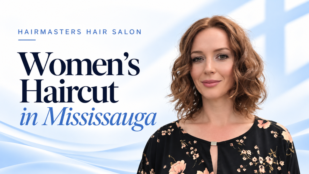Women's Haircut in Mississauga